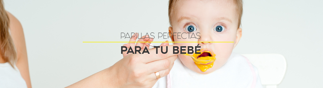 Papillas perfectas para tu bebé