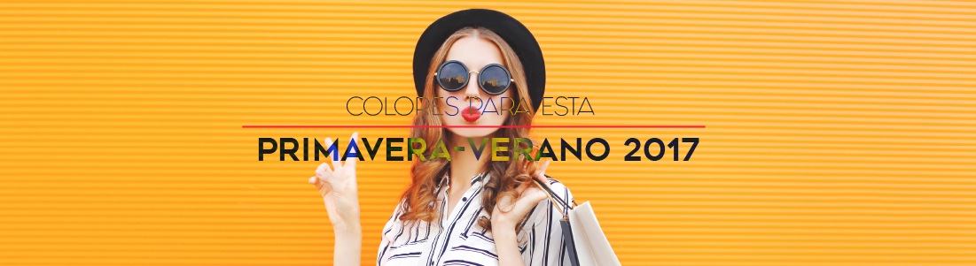 Colores para esta primavera-verano 2017