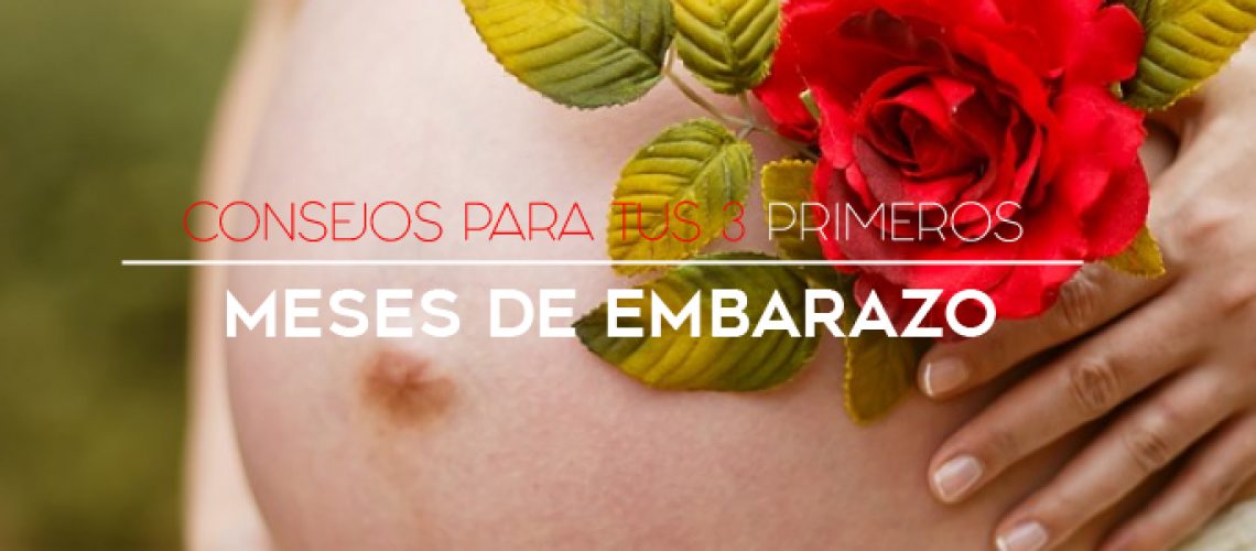 consejos_para_tus_primeros_3_meses_de_embarazo