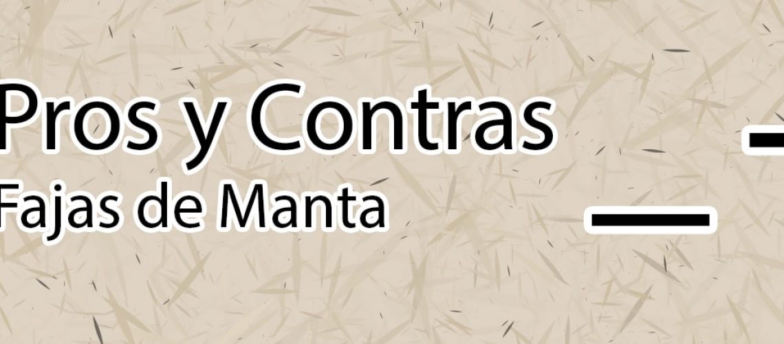 Conoce los pros y contras de utilizar fajas de manta todos los